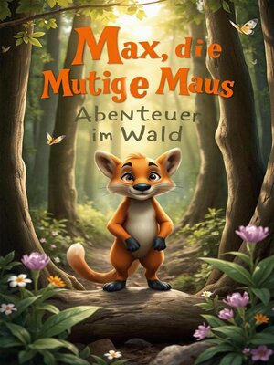 Max, die Mutige Maus Abenteuer im Wald - ebook